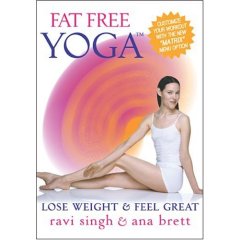 Fat Free Yoga - Lose Weight & Feel Great w/ Ravi Singh & Ana Brett