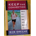 Keep the Connection : Choices for a Better and Healthier Life